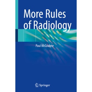More Rules of Radiology | Paul McCoubrie (ISBN: 9783031640933)