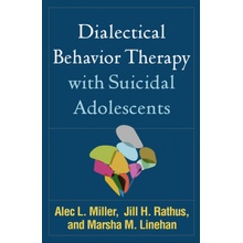 Dialectical Behavior Therapy with Suicidal Adolescents Miller Alec L.