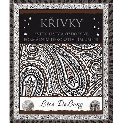 Křivky. Květy, listy a ozdoby ve formálním a dekorativním umění - Lisa DeLong - Dokořán