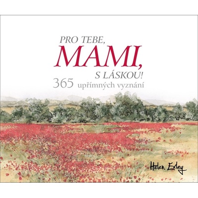 Pro tebe, mami, s láskou! - Helen Exley