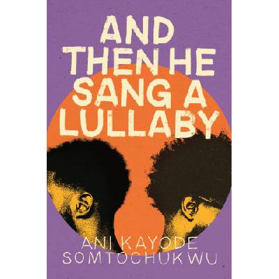 And Then He Sang a Lullaby