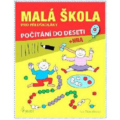 Malá škola pro předškoláky - počítání do 10 - Iva Nováková