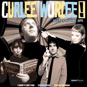 Curlee Wurlee - Agents Of The Ape (Limited Edition) (7") (4260016925360)