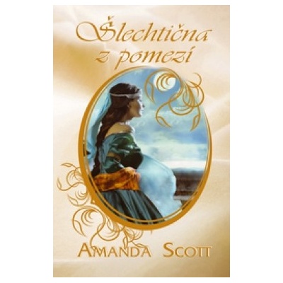 Šlechtična z pomezí - Amanda Scott
