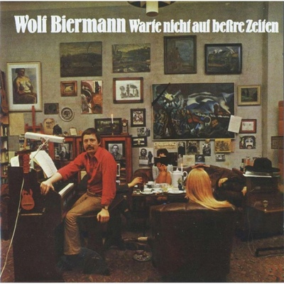 Biermann Wolf: Warte Nicht Auf Beßre Zeiten: CD