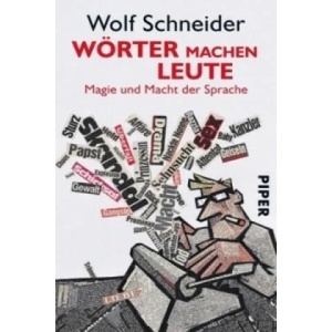 Wörter machen Leute | Wolf Schneider (ISBN: 9783492204798)