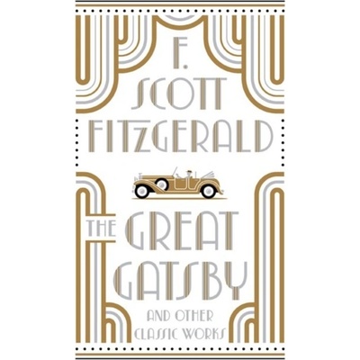 The Great Gatsby and Other Classic Works - Francis Scott Fitzgerald