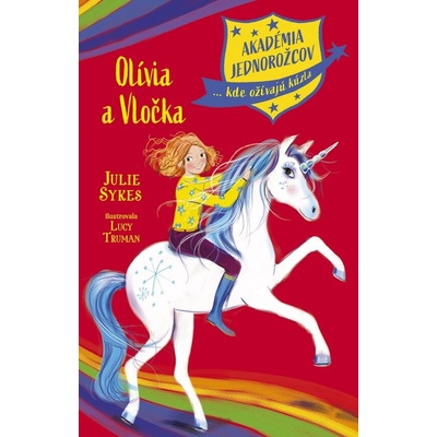 Akadémia jednorožcov 6: Olívia a Vločka