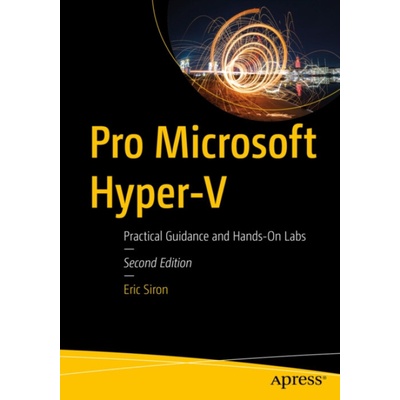 Pro Microsoft Hyper-V - Siron, Eric