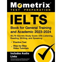 Ielts Book for General Training and Academic 2023-2024 - Ielts Secrets Study Guide with Listening, Reading, Writing, and Speaking, Practice Test, Step Bowling MatthewPaperback