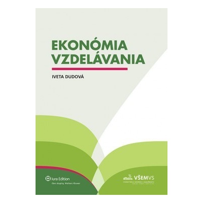 Ekonómia vzdelávania Iveta Dudová