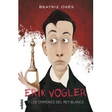 Erik Vogler 1, Los crímenes del rey blanco