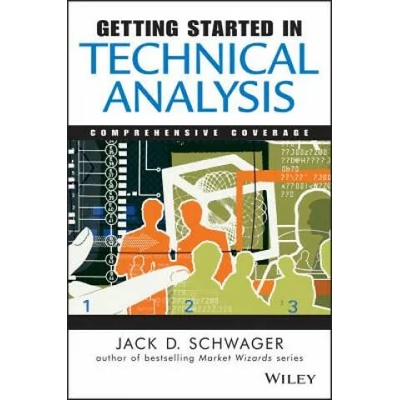 Getting Started in Technical Anaylysis - Comprehensive Coverage | Jack D. Schwager, Mark Etzkorn