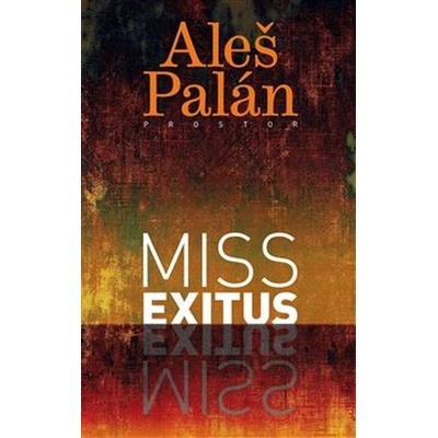 Miss Exitus - Aleš Palán