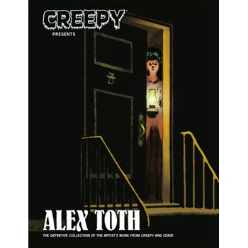 CREEPY PRESENTS ALEX TOTH
