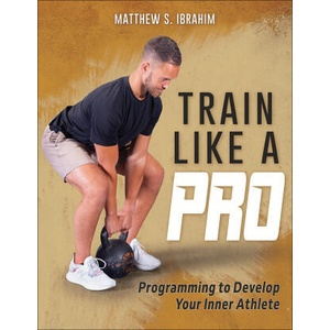 Train Like a Pro | Matthew S. Ibrahim (ISBN: 9781718222519)