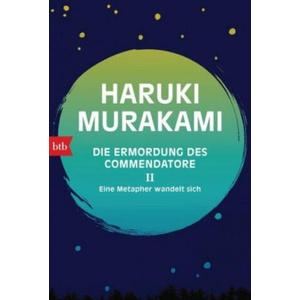 Die Ermordung des Commendatore II | Haruki Murakami, Ursula Gräfe (ISBN: 9783442718801)