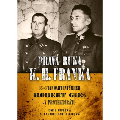 Pravá ruka K.H. Franka - Jacqueline Cies, Emil Hruška