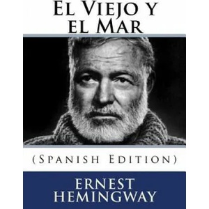 El Viejo y el Mar (ISBN: 9781533209924)