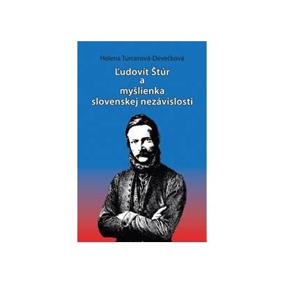 Ľudovít Štúr a myšlienka slovenskej nezávislosti