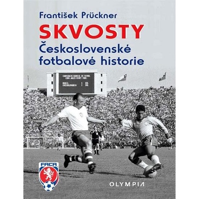 Skvosty Československé fotbalové historie - František Prückner