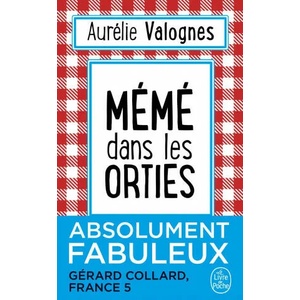 Meme dans les orties | Aurélie Valognes (2016)