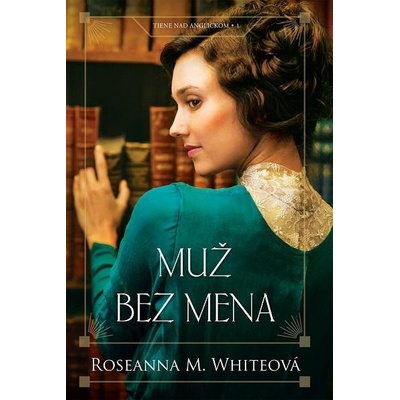 Muž bez mena - Roseanna M. White