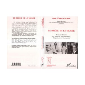 Le Brésil et le Monde | Rolland, Rolland Flavio Sombra Saraiva, Luiz Cervo (ISBN: 9782738462459)