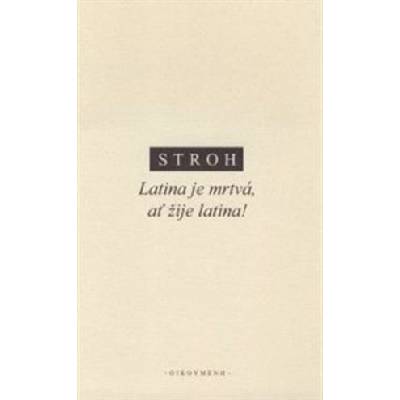 Latina je mrtvá, ať žije latina - W Stroh