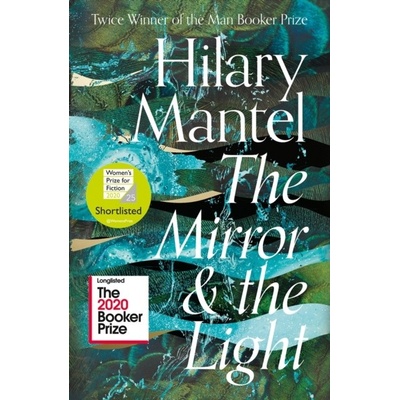 The Mirror and the Light - Hilary Mantel, Fourth Estate