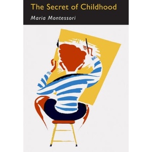 The Secret of Childhood (ISBN: 9781684223824)