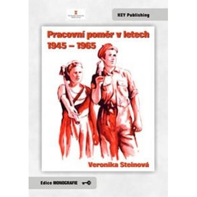 Steinová Veronika - Pracovní poměr v letech 1945 - 1965