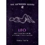 Orion Publishing Group Astrosex: Leo | Erika W. Smith