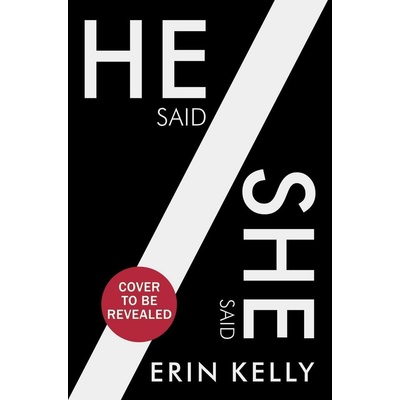 He Said/She Said Kelly Erin