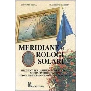Meridiane e orologi solari | Giovanni Bosca, Francesco Caviglia (ISBN: 9788865203415)