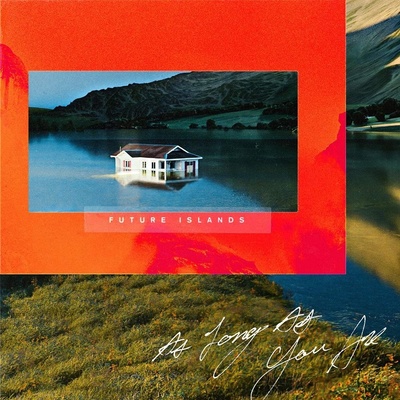 FUTURE ISLANDS - AS LONG AS YOU ARE LP