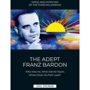 The Adept Franz Bardon | Emil Stejnar (ISBN: 9783900721169)