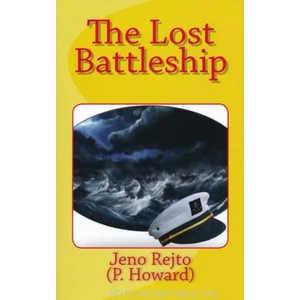 The Lost Battleship | Jeno Rejto, Henrietta Whitlock (ISBN: 9781502415691)