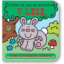 V lese - Podívej se, kdo se schovává kolektiv