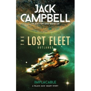 Lost Fleet: Outlands - Implacable | Jack Campbell (ISBN: 9781789096187)