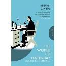The World of Yesterday - Stefan Zweig