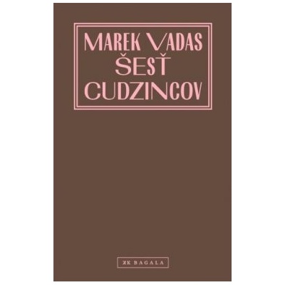 Šesť cudzincov