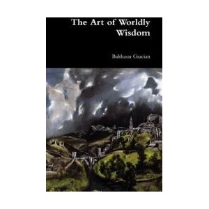 Art of Worldly Wisdom | BALTHASAR GRACIAN (ISBN: 9781365961977)