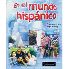 EN EL MUNDO HISPANICO LIBRO DEL ALUMNO - HARLING, B., URIZ, ...