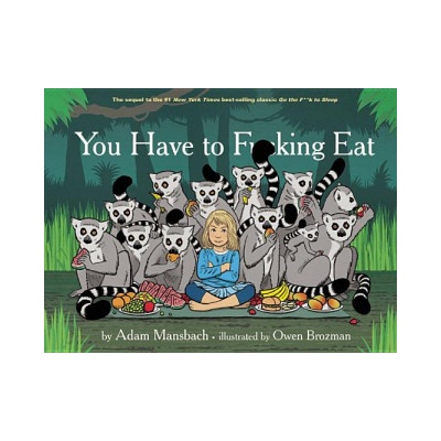 Akashic books You Have to Fucking Eat | Adam Mansbach