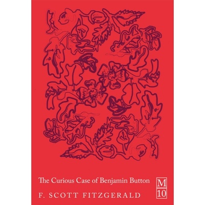 The Curious Case of Benjamin Button - F. Scott Fitzgerald
