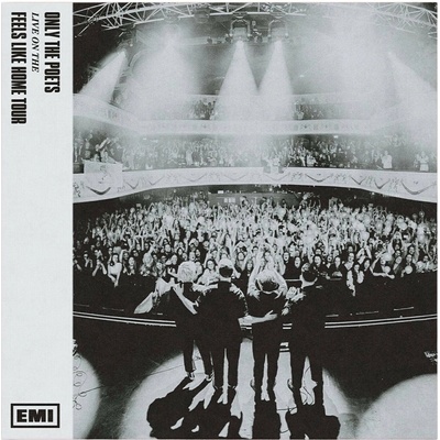 Only The Poets - Live From The ‘Feels Like Home’ Tour LP
