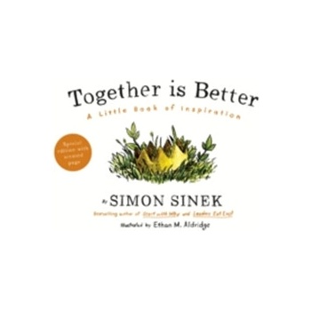 Together is Better - Simon Sinek