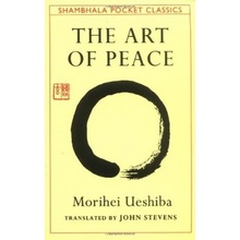 The Art of Peace Shambhala Pocket Classics... Morihei Ueshiba, John Stevens