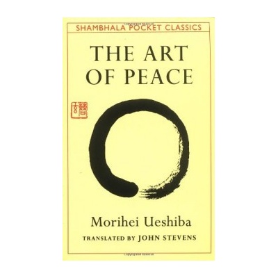 The Art of Peace Shambhala Pocket Classics... Morihei Ueshiba, John Stevens